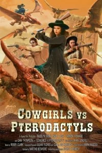 Постер Ковбойши против птеродактилей (Cowgirls vs. Pterodactyls)