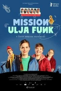 Постер Миссия Ули Фанк (Mission Ulja Funk)