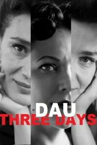 Постер ДАУ. Три дня (DAU. Three Days)