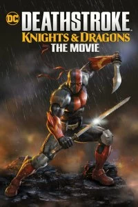 Постер Дефстроук: Рыцари и Драконы (Deathstroke Knights & Dragons: The Movie)