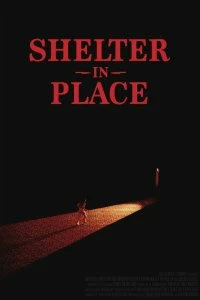 Постер Укрытие на месте (Shelter in Place)