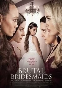 Постер Жестокие подружки невесты (Brutal Bridesmaids)