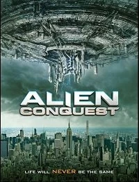 Постер Инопланетное вторжение (Alien Conquest)