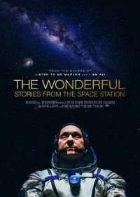 Постер Прекрасное: Истории с космической станции (The Wonderful: Stories from the Space Station)