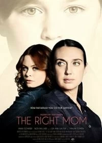 Постер Правильная мама (The Right Mom)