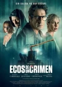 Постер Отголоски преступления (Ecos de un crimen)