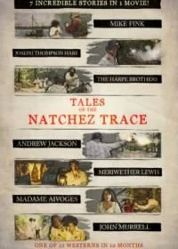 Постер Истории Натчез-Трейс (Tales of the Natchez Trace)