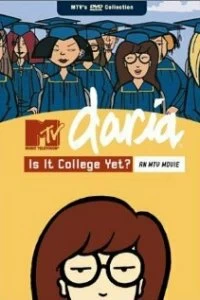 Постер Дарья: Когда же колледж? (Daria in «Is It College Yet?»)