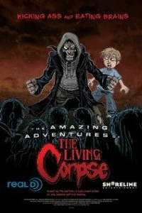 Постер Удивительные приключения живого трупа (The Amazing Adventures of the Living Corpse)