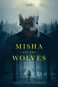 Постер Миша и волки (Misha and the Wolves)