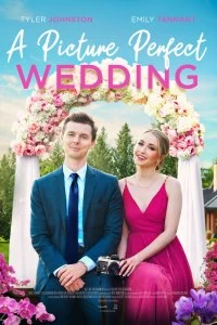 Постер Свадьба с идеальными фотографиями (A Picture Perfect Wedding)