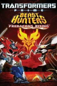 Постер Трансформеры Прайм: Охотники на чудовищ. Восстание предаконов (Transformers Prime Beast Hunters: Predacons Rising)