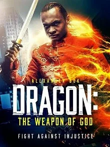 Постер Дракон: оружие Бога (Dragon: The Weapon of God)