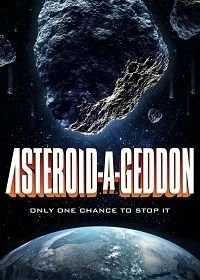 Постер Астероидогеддон (Asteroid-a-Geddon)