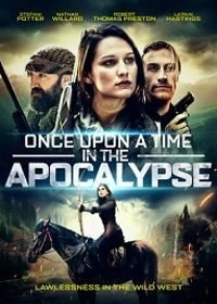 Постер Однажды в Апокалипсис (Once Upon a Time in the Apocalypse)