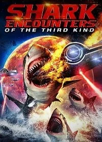 Постер Акульи контакты третьей степени (Shark Encounters of the Third Kind)