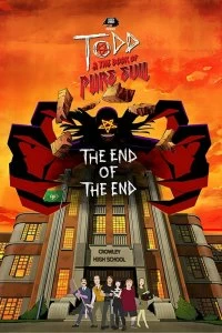 Постер Тодд и Книга Чистого Зла: Конец конца (Todd and the Book of Pure Evil: The End of the End)