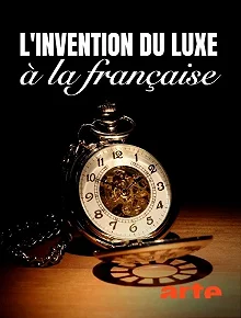 Постер Франция. Битва за роскошь (L'invention du luxe à la française)