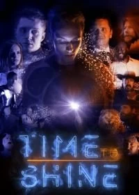 Постер Время сиять (Time to Shine)