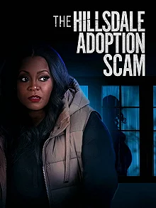 Постер Обманное усыновление в Хилсдейле (The Hillsdale Adoption Scam)