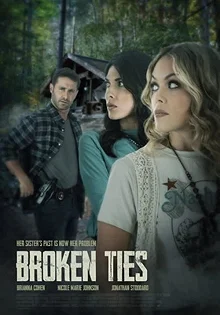 Постер Сёстры в бегах (Broken Ties)