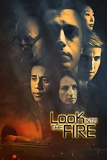 Постер Смотри в огонь (Look Into the Fire)