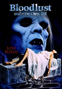 Постер Подвиды 3: Жажда крови (Bloodlust: Subspecies III)