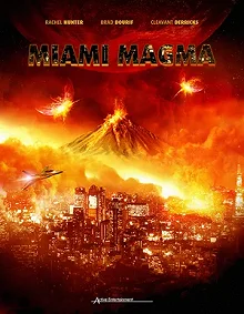 Постер Извержение в Майами (Miami Magma)