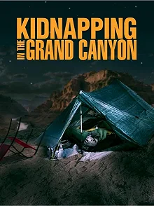 Постер Похищение в Гранд-Каньоне (Kidnapping in the Grand Canyon)