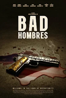 Постер Плохие парни (Bad Hombres)