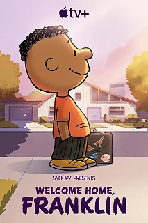 Постер Снупи представляет: Добро пожаловать домой, Франклин (Snoopy Presents: Welcome Home, Franklin)