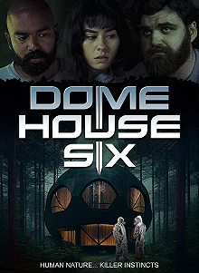 Постер Дом под куполом 6 (Dome House Six)