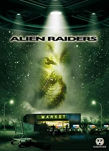 Постер Чужеродное вторжение (Alien Raiders)