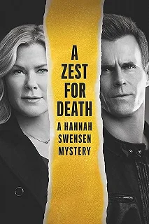 Постер Цедра Для Смерти: Расследование Ханны Свенсен (A Zest for Death: A Hannah Swensen Mystery)