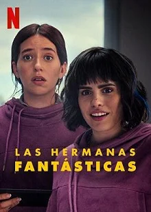 Постер (Не)везучие сёстры (Las hermanas fantásticas)