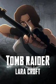 Постер Расхитительница гробниц: Легенда о Ларе Крофт (Tomb Raider: The Legend of Lara Croft)