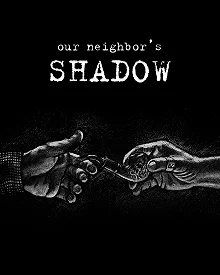 Постер Тень соседей (Our Neighbors Shadow)